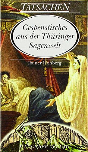 Gespenstisches aus der Thüringer Sagenwelt von Tauchaer Verlag